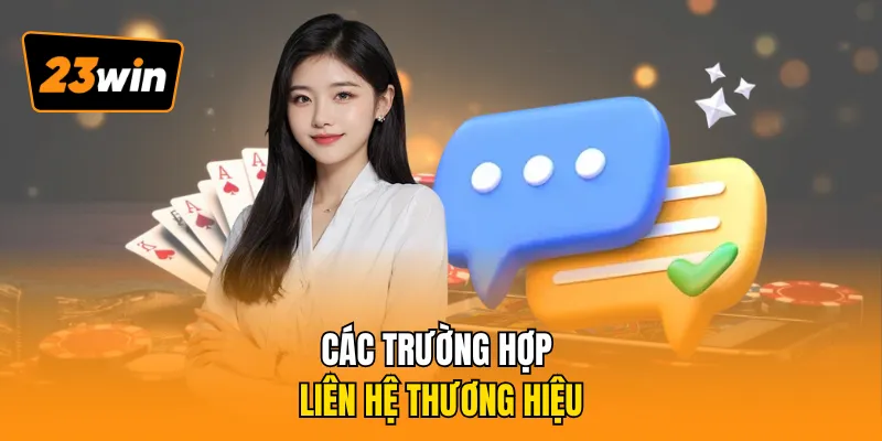 Các trường hợp liên hệ thương hiệu