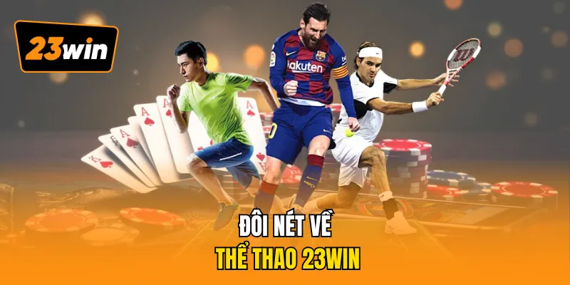 Đôi nét về thể thao 23WIN